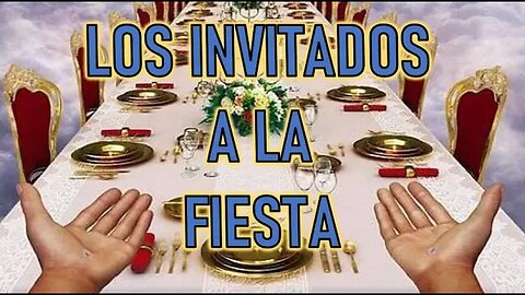 LOS INVITADOS A LA FIESTA - MENSAJE DE JESÚS A DANIEL DE MARÍA