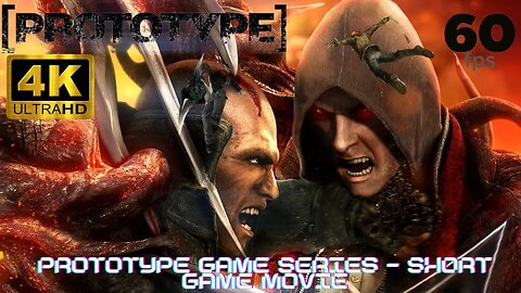 Prototype Game Series | Prototype | Prototype 2 | Short Game Movie | 4K 60FPS