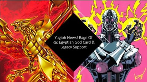 Yugioh News! Rage Of Ra: Egyptian God Card & Legacy Support