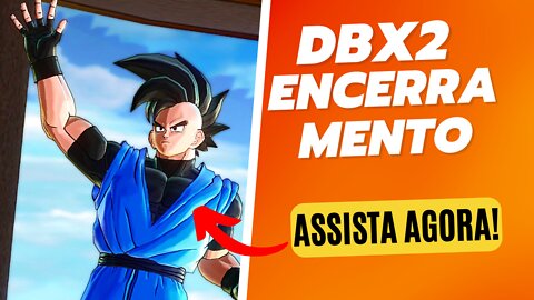 DRAGON BALL XENOVERSE 2 ENCERRAMENTO