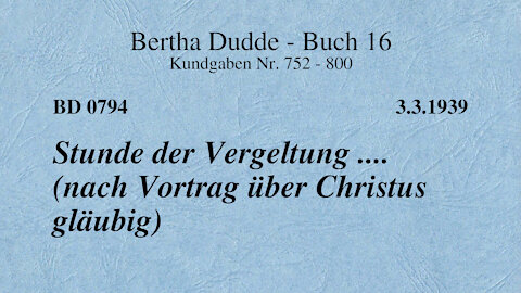 BD 0794 - STUNDE DER VERGELTUNG .... (NACH VORTRAG ÜBER CHRISTUS GLÄUBIG)