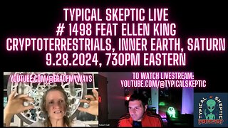 Ellen King Live - Cryptoterrestrials, Inner Earth, Saturn - Typical Skeptic #1498