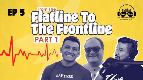 5. From the Flatline to the Frontline; PART 1 with Nick Burriel [S1 | Ep. 5]