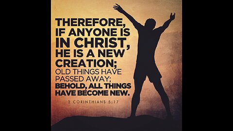 A New Creation in Christ Jesus