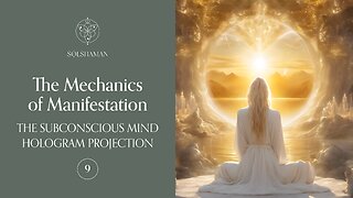 The Mechanics of Manifestation [ 9 ] Ashayana Deane MCEO