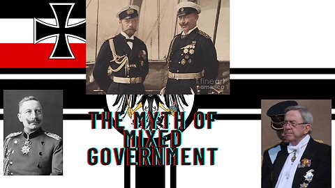 The myth of mixed government part 2 of 17