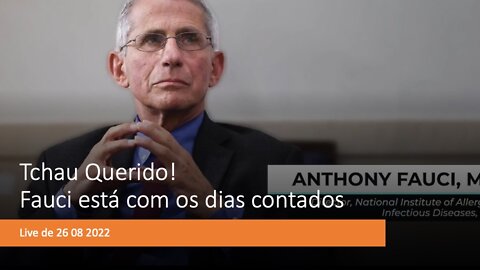 Tchau Querido. Fauci anuncia sua renuncia