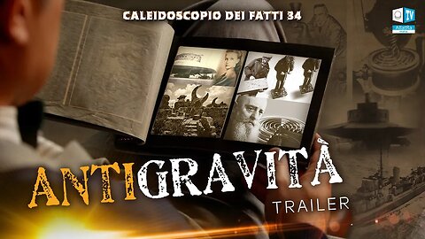 Antigravità. Conferma | trailer | Caleidoscopio dei Fatti 34