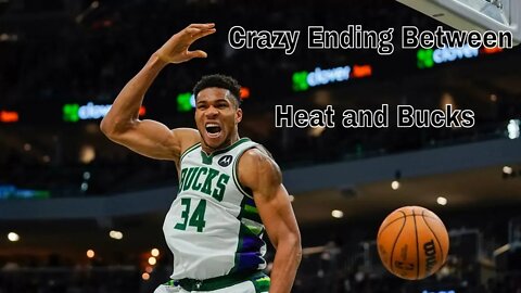 Miami Heat vs Milwaukee Bucks: Crazy Ending