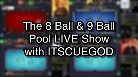 The 8 Ball & 9 Ball Pool LIVE Show with ITSCUEGOD