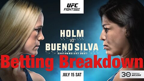 UFC Fight Night Holm vs Bueno Silva Betting Breakdown