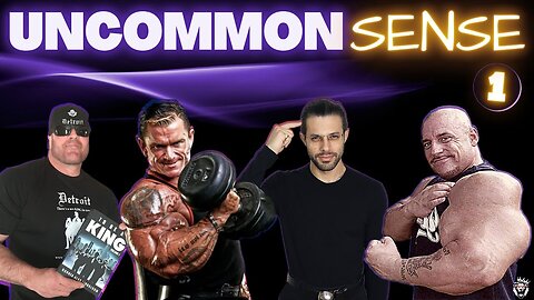 Lee Priest + Gregg Valentino + Gunner Lindbloom || Uncommon Sense #1