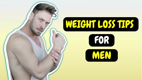 Weight Loss Tips For Men