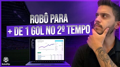 APOSTAS ESPORTIVAS | ROBÔ para gol no segundo tempo com MAIS DE 30% DE LUCRO! (revelei a montagem)