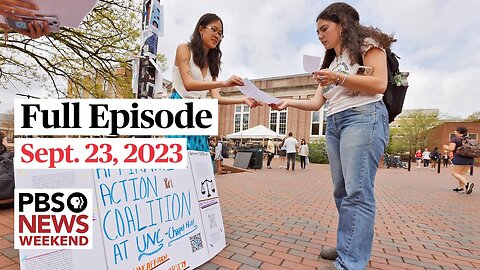 "Is Your Race a Factor in College Admissions Now?" - PBS News Weekend full episode, Sept. 23, 2023