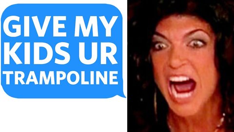 Wild Karen DEMANDS I Give Her Kids MY TRAMPOLINE - Reddit Podcast