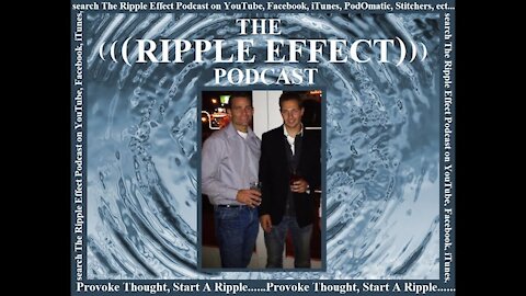 The Ripple Effect Podcast # 1 ("The 1st Ripple")