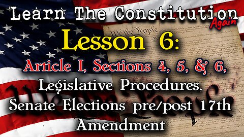 Learn The Constitution... Again | Episode 6