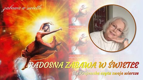 Zmiana - "Radosna zabawa w świetle" - Elżbieta Krajewska czyta wiersze