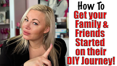 How to Get Your Family and Friends Started on their DIY Journey | Code Jessica10 saves you Money