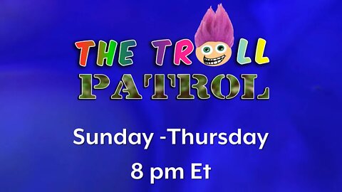 The Troll Patrol LIVE! – The Nightly News And Interactive Political Talk (Full show re-upload)