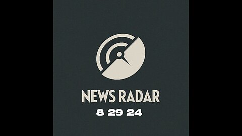 News Radar 8 29 24