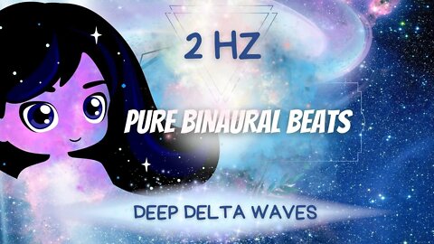 Pure Binaural Beats ⭐2 Hz Deep Delta Waves ⭐Sleep Hygiene ⭐Deep sleep ⭐