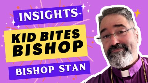 Kid Bites Bishop! | Bishop Stan | Humor, Psychology, Christian