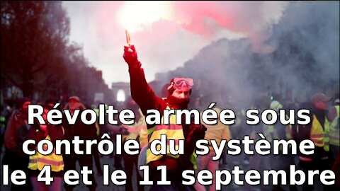 Révolte armée sous contrôle du système le 4 et le 11 septembre !