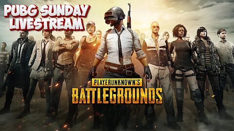 PUBG LIVESTREAM ON SUNDAY