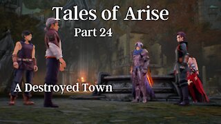 Tales of Arise Part 24 : A Destroyed Town