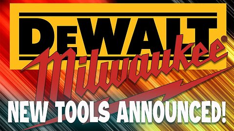 Milwaukee And Dewalt Tool Drops New Power Tools