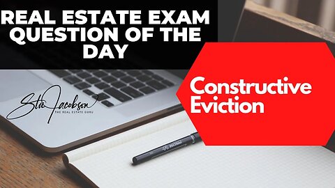 Daily real estate exam practice question -- constructive eviction