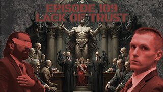 Ep. 109 | Lack of Trust | 8:30 ET | LIVE