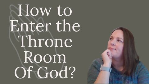 Knowing How to Enter the Throne Room of God #shorts #biblestudy #christianity