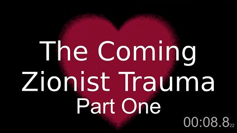 The Coming Zionist Trauma Part One