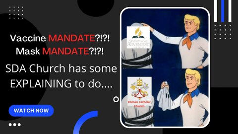 Mandates have NO PLACE in the SDA Church | Papal Infiltration?