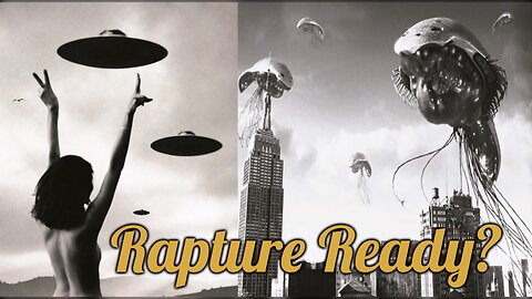 Alien Rapture Dreams: Remote Viewing Disproves Prophecy. Harvesting Souls directly into Spaceships