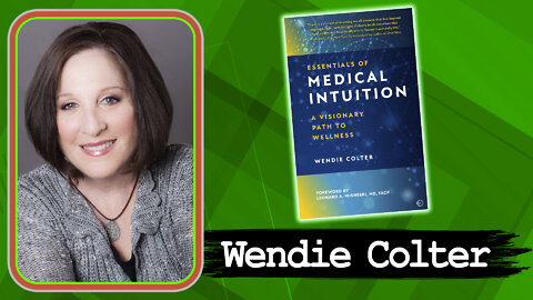 Medical Intuition with Wendie Colter