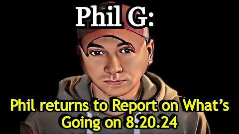 Phil G returns to Report on What’s Going on 8.20.24