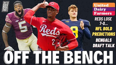 Cincinnati Reds lose 7-0... NFL Draft Bold Predictions. Bengals Draft | OTB Presented By UDF