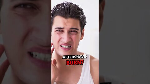 Why Does After Shave Burn?