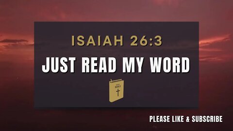 ISAIAH 26:3 | Just Read My Word