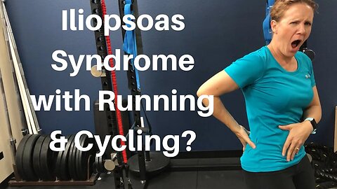 Iliopsoas Syndrome with Running & Cycling? | Dr K & Dr Wil