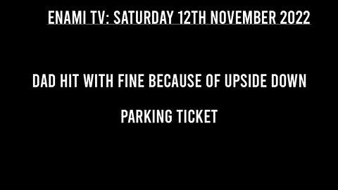 Dad hit with fine because of upside down parking ticket