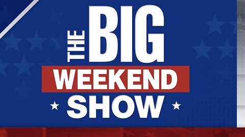 The BIG WEEKEND SHOW (09/08/24) FULL EPISODE