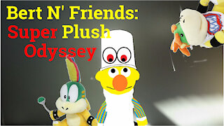 (S1E10) Super Plush Odyssey - Bert N' Friends