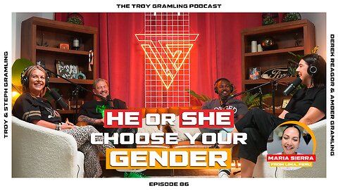 Ep 86: He or She - Choose your Gender | Feat. Steph, Amber, Derek & Maria Sierra