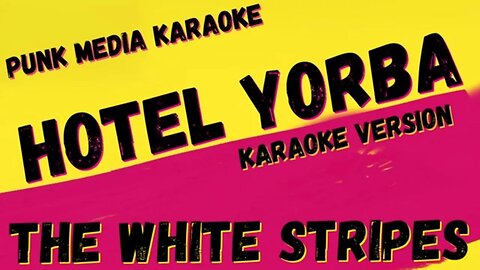 THE WHITE STRIPES ✴ HOTEL YORBA ✴ KARAOKE INSTRUMENTAL ✴ PMK