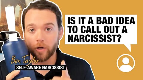 Is it a bad idea to call out a narcissist?